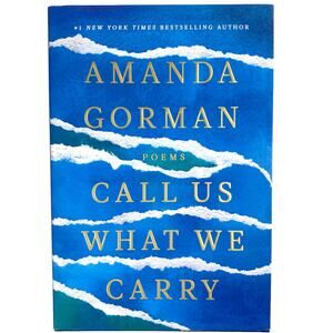 Call Us What We Carry Poems Amanda Gorman Hardcover Poetry Book NEW!
